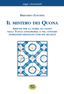 Il mistero dei Quona. Appunti storia casato Tuscia longobarda e nel contado fiorentino-fiesolano (VII-XIV secolo)