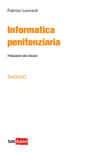 Informatica penitenziaria. Professionisti nelle istituzioni