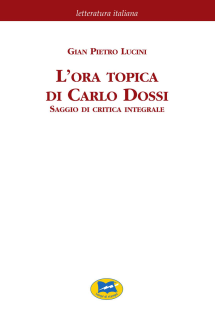 L'ora topica di Carlo Dossi. Saggio di critica integrale