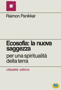 Ecosofia: la nuova saggezza. Per una spiritualità della terra