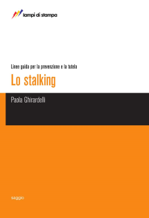 Lo stalking. Linee guida per la prevenzione e la tutela