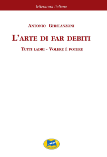 L'arte di far debiti. Lutti ladri - Volere è potere