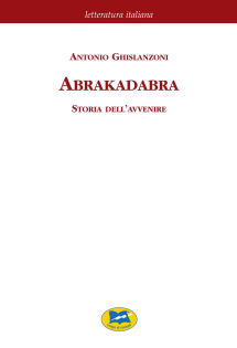 Abbrakadabra. Storia dell'avvenire