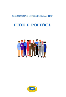 Fede e politica. Indagine sulla sensibilità dei cristiani nei confronti dei problemi sociali e politici