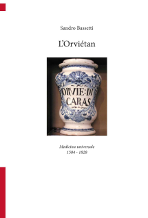 L'orviétan. Medicina universale 1504-1828