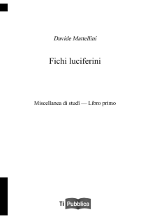 Fichi luciferini. Libro primo