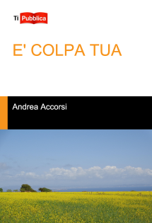 E' COLPA TUA