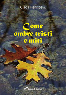 Come ombre tristi e miti