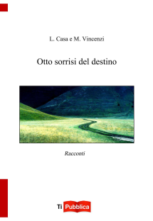 Otto sorrisi del destino