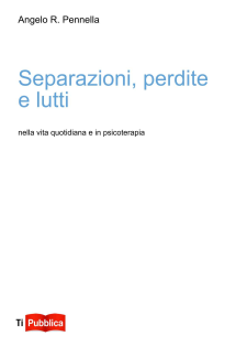 Separazioni, perdite e lutti