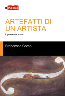 ARTEFATTI DI UN ARTISTA