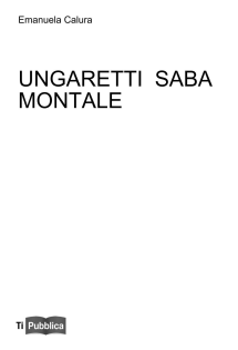 UNGARETTI  SABA  MONTALE