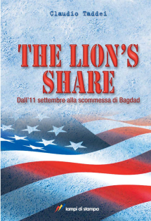 The Lion's Share. Dall'11 settembre alla scommessa di Bagdad