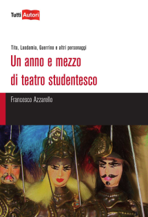 Un anno e mezzo di teatro studentesco