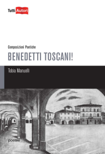 Benedetti toscani!