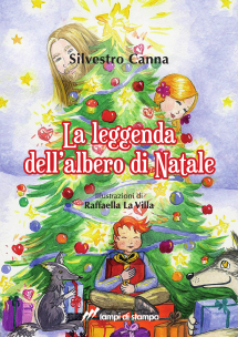 La Leggenda Dell Albero Di Natale Per Bambini.La Leggenda Dell Albero Di Natale Di Silvestro Canna