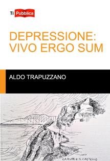 DEPRESSIONE: VIVO ERGO SUM