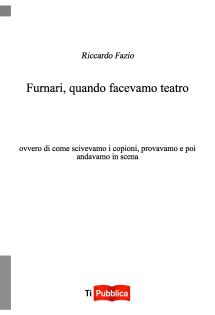 Furnari, quando facevamo teatro