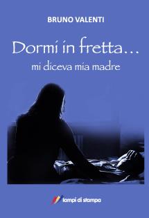 Dormi in fretta ...