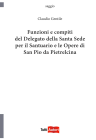 Funzioni e compiti del delegato della Santa Sede per il santuario e le opere di san Pio da Pietrelcina