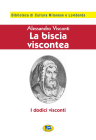 La biscia viscontea. I dodici visconti