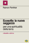 Ecosofia: la nuova saggezza. Per una spiritualità della terra