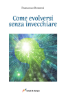 Come evolversi senza invecchiare