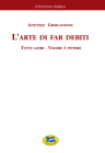 L'arte di far debiti. Lutti ladri - Volere è potere