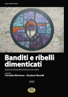 Banditi e ribelli dimenticati