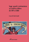 Saggi, sguardi e testimonianze sui socialisti a Milano dal 1891 al 2000