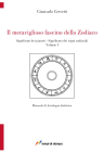 Il meraviglioso fascino dello zodiaco. Significato dei pianeti. Significato dei segni zodiacali. Vol. 1