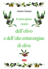 Il meraviglioso mondo dell'olivo e dell'olio extravergine d'oliva