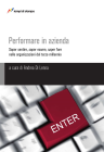 Performare in azienda. Saper sentire, saper essere. Saper fare nelle organizzazioni del terzo millennio