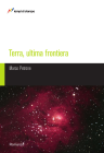 Terra, ultima frontiera