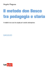 Il metodo Don Bosco tra pedagogia e storia