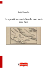 La questione meridionale non avrà mai fine