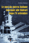 Le navi da guerra italiane internate alle Baleari dopo l'8 settembre