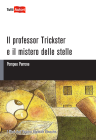 Il professor Trickster e il mistero delle stelle