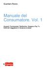 Manuale del Consumatore. Vol. 1