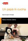 Un papà in cucina