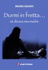 Dormi in fretta ...