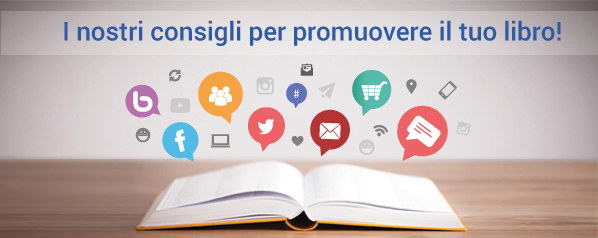 Scopri i nostri consigli per promuovere il tuo libro!